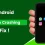 How to Resolve Android Apps Crashing: Common Causes and Effective Solutions